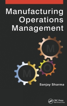 Manufacturing Operations Management, Hardback Book Manufacturing Operations Management, Hardback Book