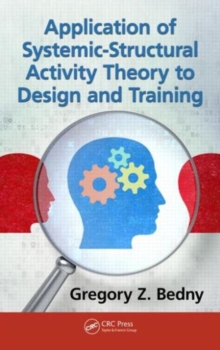Application of Systemic-Structural Activity Theory to Design and Training, Hardback Book Application of Systemic-Structural Activity Theory to Design and Training, Hardback Book