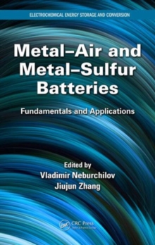Metal-Air and Metal-Sulfur Batteries : Fundamentals and Applications, Hardback Book Metal-Air and Metal-Sulfur Batteries : Fundamentals and Applications, Hardback Book