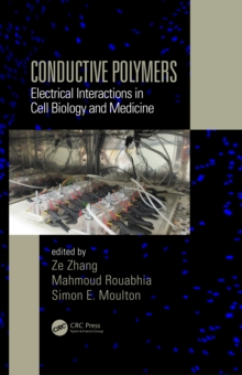 Conductive Polymers : Electrical Interactions in Cell Biology and Medicine