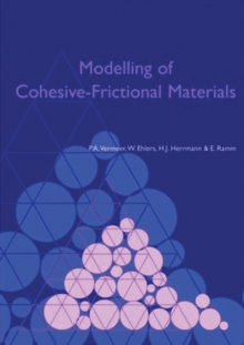 Modelling of Cohesive-Frictional Materials : Proceedings of Second International Symposium on Continuous and Discontinuous Modelling of Cohesive-Frictional Materials (CDM 2004), held in Stuttgart 27-2