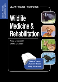 Wildlife Medicine and Rehabilitation : Self-Assessment Color Review