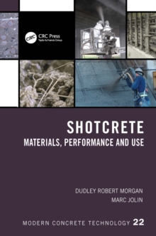 Shotcrete : Materials, Performance and Use