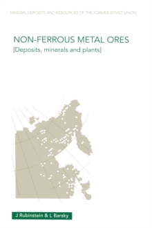 Non-Ferrous Metal Ores : Deposits, Minerals and Plants