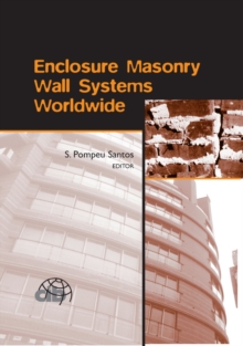 Enclosure Masonry Wall Systems Worldwide : Typical Masonry Wall Enclosures in Belgium, Brazil, China, France, Germany, Greece, India, Italy, Nordic Countries, Poland, Portugal, the Netherlands and USA