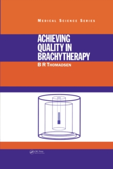 Achieving Quality in Brachytherapy