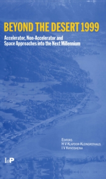 Beyond the Desert 99 : Accelerator, Non-accelerator and Space Approaches into the Next Millennium, Second International Conference on Particle Physics Beyond the Standard Model, Castle Ringberg, Germa