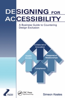 Designing for Accessibility : A Business Guide to Countering Design Exclusion