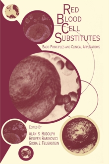 Red Blood Cell Substitutes : Basic Principles and Clinical Applications: Basic Principles and Clinical Applications