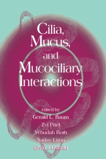 Cilia, Mucus, and Mucociliary Interactions