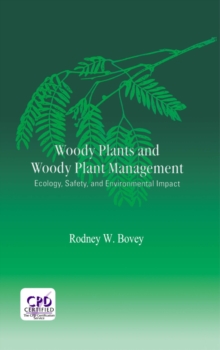 Woody Plants and Woody Plant Management : Ecology: Safety, and Environmental ImPatt