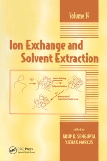 Ion Exchange and Solvent Extraction : A Series of Advances, Volume 14