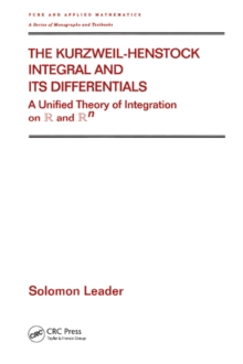 The Kurzweil-Henstock Integral and Its Differential : A Unified Theory of Integration on R and Rn