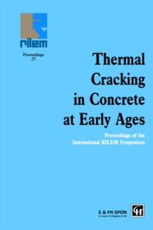 Thermal Cracking in Concrete at Early Ages : Proceedings of the International RILEM Symposium