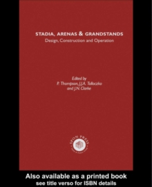 Stadia Arenas and Grandstands : Design, Construction and Operation