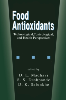 Food Antioxidants : Technological: Toxicological and Health Perspectives