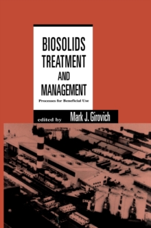 Biosolids Treatment and Management : Processes for Beneficial Use