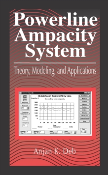 Powerline Ampacity System : Theory, Modeling and Applications