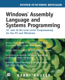 Windows Assembly Language and Systems Programming : 16- and 32-Bit Low-Level Programming for the PC and Windows