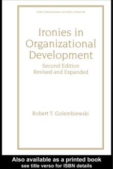 Ironies In Organizational Development : Revised And Expanded