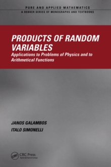 Products of Random Variables : Applications to Problems of Physics and to Arithmetical Functions