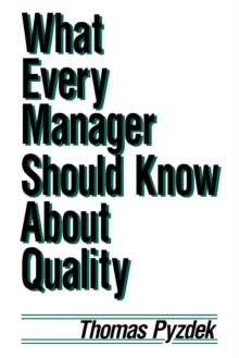 What Every Manager Should Know about Quality