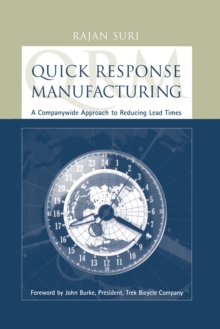 Quick Response Manufacturing : A Companywide Approach to Reducing Lead Times