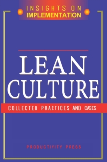 Lean Culture : Collected Practices and Cases