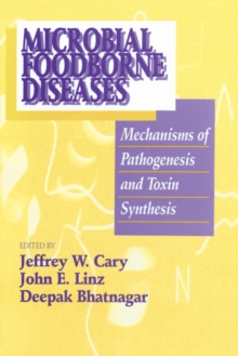 Microbial Foodborne Diseases : Mechanisms of Pathogenesis and Toxin Synthesis