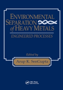 Environmental Separation of Heavy Metals : Engineering Processes