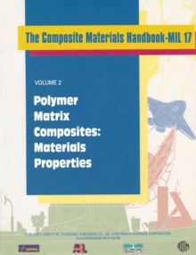 Composite Materials Handbook-MIL 17, Volume 2 : Polymer Matrix Composites: Materials Properties