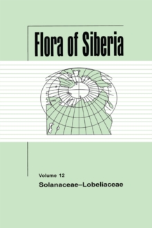 Flora of Siberia, Vol. 12 : Solanaceae-Lobeliaceae