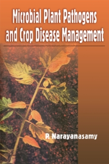 Microbial Plant Pathogens and Crop Disease Management