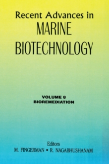 Recent Advances in Marine Biotechnology, Vol. 8 : Bioremediation