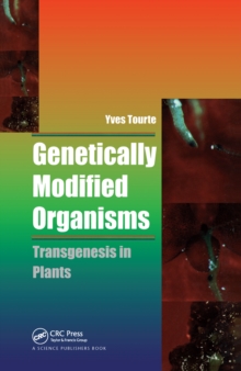 Genetically Modified Organisms : Transgenesis in Plants