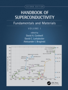 Handbook of Superconductivity : Fundamentals and Materials, Volume One