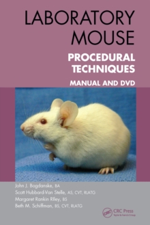 Laboratory Mouse Procedural Techniques : Manual and DVD