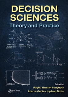 Decision Sciences : Theory and Practice