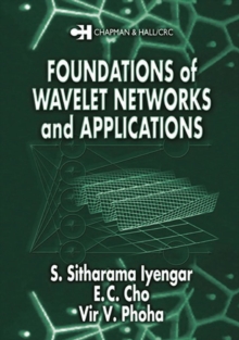 Foundations of Wavelet Networks and Applications