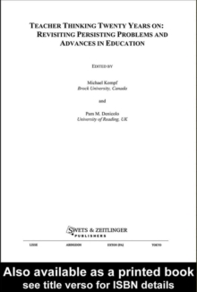 Teacher Thinking Twenty Years on : Revisiting persisting problems and advances in education