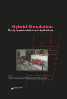 Hybrid Simulation : Theory, Implementation and Applications