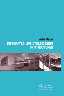 Integrated Life Cycle Design of Structures