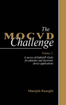 The MOCVD Challenge : Volume 2: A Survey of GaInAsP-GaAs for Photonic and Electronic Device Applications