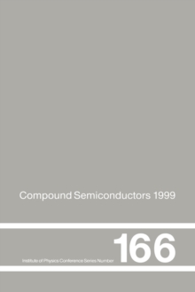 Compound Semiconductors 1999 : Proceedings of the 26th International Symposium on Compound Semiconductors, 23-26th August 1999, Berlin, Germany