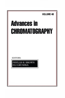 Advances in Chromatography : Volume 40