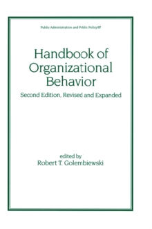 Handbook of Organizational Behavior, Revised and Expanded