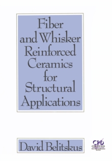 Fiber and Whisker Reinforced Ceramics for Structural Applications