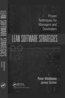 Lean Software Strategies : Proven Techniques for Managers and Developers