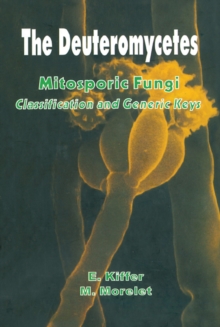 The Deuteromycetes - Mitosporic Fungi : Classification and Generic Keys