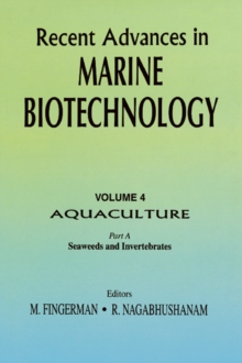 Recent Advances in Marine Biotechnology, Vol. 4: Aquaculture: Part A : Seaweeds and Invertebrates